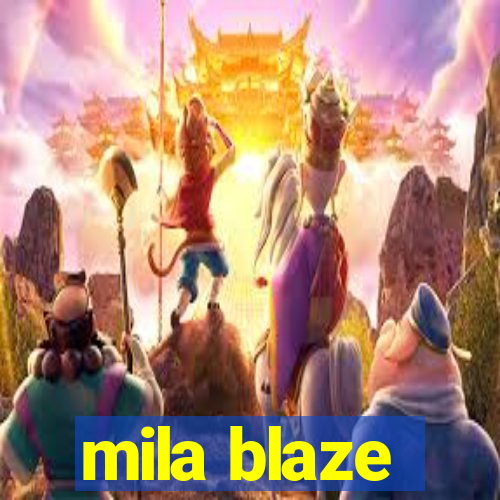 mila blaze